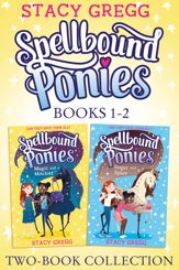 Spellbound Ponies 2-book Collection Volume 1 - 15 Apr 2021