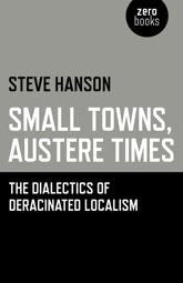 Small Towns, Austere Times - 26 Sep 2014