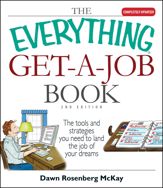 The Everything Get-A-Job Book - 12 Feb 2007