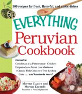 The Everything Peruvian Cookbook - 18 Jan 2013