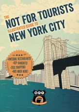 Not For Tourists Illustrated Guide to New York City - 5 May 2015