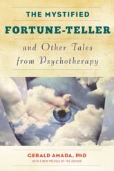 The Mystified Fortune-Teller and Other Tales from Psychotherapy - 4 Jun 2015