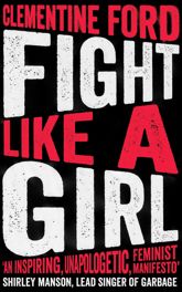 Fight Like A Girl - 2 Aug 2018