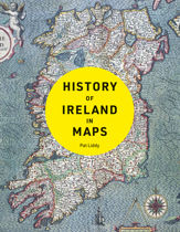 History of Ireland in Maps - 12 Oct 2023