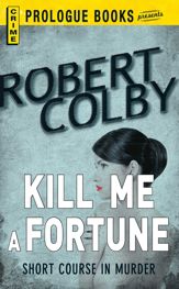 Kill Me a Fortune - 15 Dec 2011