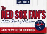 The Red Sox Fan's Little Book of Wisdom - 17 Dec 2002