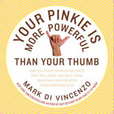 Your Pinkie Is More Powerful Than Your Thumb - 1 Mar 2011
