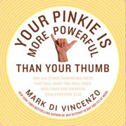 Your Pinkie Is More Powerful Than Your Thumb - 1 Mar 2011