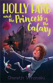Holly Farb and the Princess of the Galaxy - 6 Jun 2017