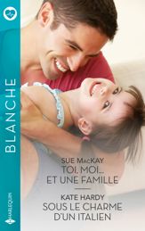 Toi, moi... et une famille - Sous le charme d'un Italien - 1 Mar 2024