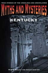 Myths and Mysteries of Kentucky - 21 Dec 2023