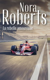 La rebelle amoureuse - 1 Aug 2024