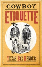 Cowboy Etiquette - 1 Aug 2009