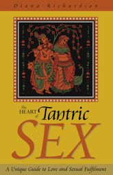 The Heart of Tantric Sex - 11 May 2010