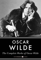The Complete Works Of Oscar Wilde - 25 Nov 2014