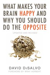 What Makes Your Brain Happy and Why You Should Do the Opposite - 13 Feb 2018