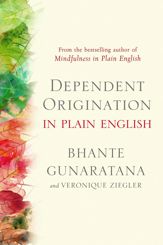 Dependent Origination in Plain English - 11 Jun 2024