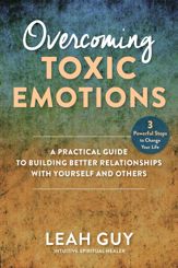 Overcoming Toxic Emotions - 16 Feb 2021