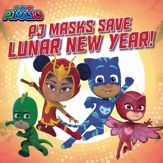 PJ Masks Save Lunar New Year! - 14 Dec 2021