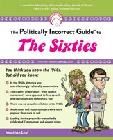 Politically Incorrect Guide to the Sixties - 11 Aug 2009
