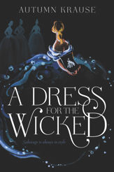 A Dress for the Wicked - 6 Aug 2019