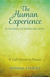 The Human Experience Is The Dance Of Heaven And Earth - 24 Jun 2016