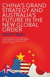 China's Grand Strategy and Australia's Future in the New Global Order - 3 Nov 2020