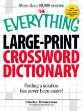The Everything Large-Print Crossword Dictionary - 18 Mar 2010