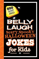 Belly Laugh Scary, Spooky Halloween Jokes for Kids - 25 Sep 2018