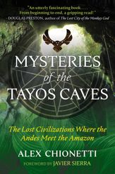 Mysteries of the Tayos Caves - 10 Dec 2019