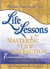 Life Lessons for Mastering the Law of Attraction - 5 Feb 2013