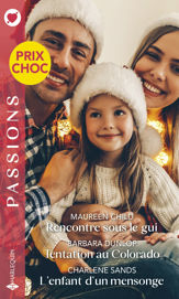 Rencontre sous le gui - Tentation au Colorado - L'enfant d'un mensonge - 1 Nov 2022