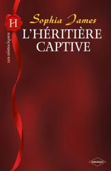 L'héritière captive (Harlequin Les Historiques) - 1 Dec 2008