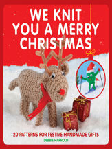 We Knit You A Merry Christmas - 1 Nov 2012