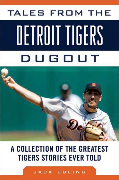 Tales from the Detroit Tigers Dugout
