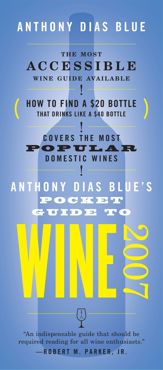 Anthony Dias Blue's Pocket Guide to Wine 2007 - 17 Oct 2006