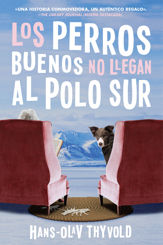 Good Dogs Don't Make It to the S Pole \ Los perros buenos no llegan al Polo - 23 Aug 2022