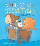 Molly Maybe and the Ghost Train - 25 Aug 2016