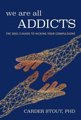 We Are All Addicts - 10 Jan 2023