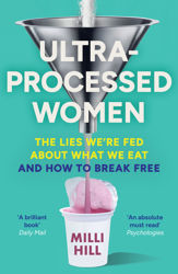 Ultra-Processed Women - 27 Feb 2025