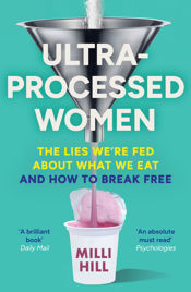 Ultra-Processed Women - 27 Feb 2025