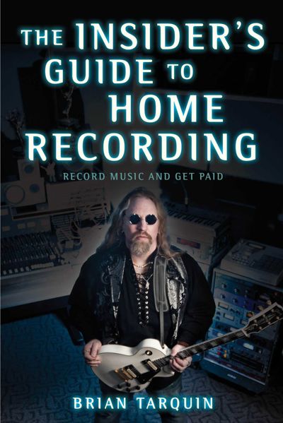 The Insider's Guide to Home Recording