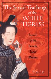 The Sexual Teachings of the White Tigress - 1 Aug 2001