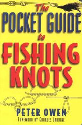 The Pocket Guide to Fishing Knots - 1 Jun 2012