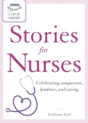 A Cup of Comfort Stories for Nurses - 15 Jan 2012