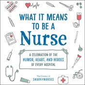 What It Means to Be a Nurse - 20 Apr 2021