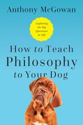 How to Teach Philosophy to Your Dog - 4 Feb 2020