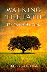Walking the Path — The Cree to the Celtic - 24 Feb 2012