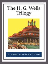 The H. G. Wells Trilogy - 24 Aug 2015