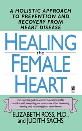 Healing the Female Heart - 1 Jan 1996